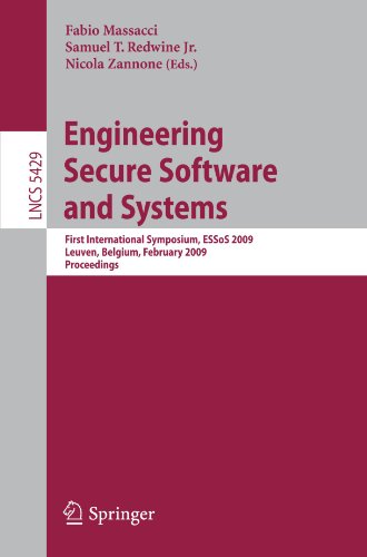 [PDF] Engineering Secure Software and Systems: First International Symposium ESSoS 2009, Leuven, Belgium, February 4-6, 2009. Proceedings Christian Wolter, Philip Miseldine, Christoph Meinel (auth.), Fabio Massacci, Samuel T. Redwine Jr., Nicola Zannone (eds.)