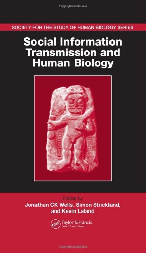 [PDF] Social Information Transmission and Human Biology (Society for the Study of Human Biology) Jonathan C. K. Wells, Simon Strickland, Kevin Laland (Editors)