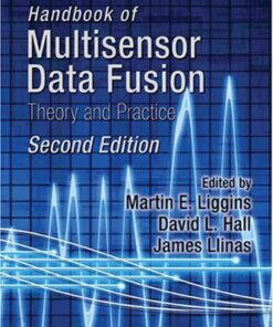 {PDF} Handbook of Multisensor Data Fusion: Theory and Practice, Martin E. Liggins, James, Ph.D. Llinas, David L. Hall