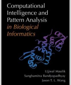[PDF] Computational Intelligence and Pattern Analysis in Biology Informatics (Wiley Series in Bioinformatics) Ujjwal Maulik, Sanghamitra Bandyopadhyay, Jason T. Wang