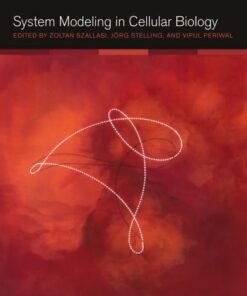 {PDF} System Modeling in Cell Biology From Concepts to Nuts and Bolts Zoltan Szallasi, Jörg Stelling, Vipul Periwal