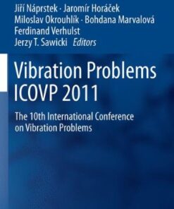 [PDF] Vibration Problems ICOVP 2011: The 10th International Conference on Vibration Problems Jan Awrejcewicz, G. Kudra (auth.), Ji?? N?prstek, Jarom?r Hor??ek, Miloslav Okrouhl?k, Bohdana Marvalov?, Ferdinand Verhulst, Jerzy T. Sawicki (eds.)