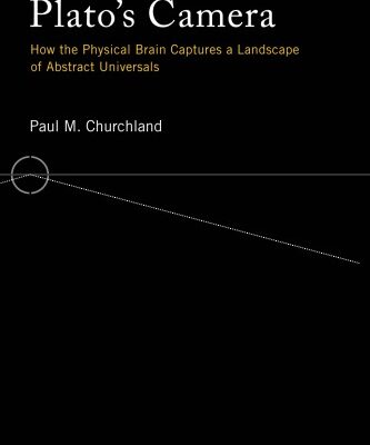 [PDF] Plato's camera: how the physical brain captures a landscape of abstract universals Churchland, Paul M
