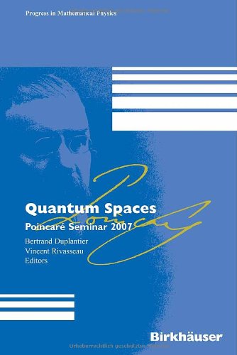 [PDF] Quantum spaces: Poincare? Seminar 2007 Vincent Rivasseau