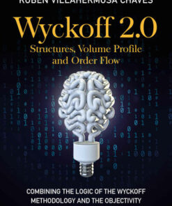 {PDF} Wyckoff 2.0: Structures, Volume Profile and Order Flow Rub?n Villahermosa Chaves