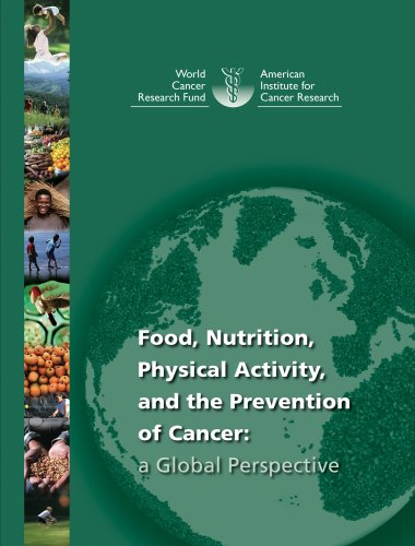 [PDF] Food, Nutrition, Physical Activity, and the Prevention of Cancer: A Global Perspective American Institute for Cancer Research