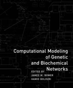 [PDF] Computational Modeling of Genetic and Biochemical Networks James M. Bower, Hamid Bolouri