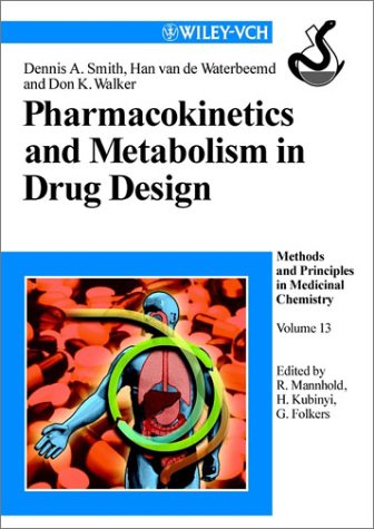 [PDF] Pharmacokinetics and Metabolism in Drug Design Dennis A. Smith, Han van de Waterbeemd, Don K. Walker, Raimund Mannhold, Hugo Kubinyi, Hendrik Timmerman