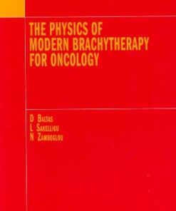 {PDF} The Physics of Modern Brachytherapy for Oncology Dimos Baltas, Loukas Sakelliou, Nikolaos Zamboglou