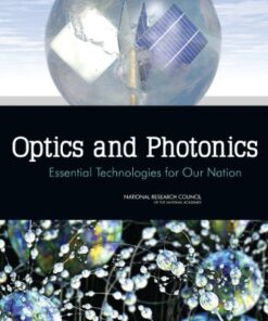 {pdf} Optics and photonics : essential technologies for our nation National Research Council, Division on Engineering and Physical Sciences, National Materials and Manufacturing Board, Committee on Harnessing Light: Capitalizing on Optical Science Trends and Challenges for Future Research