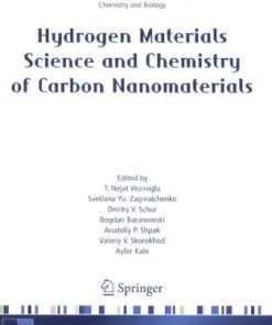[PDF] Hydrogen Materials Science and Chemistry of Carbon Nanomaterials (NATO Security for Science Series A: Chemistry and Biology) T. Nejat Veziroglu, Svetlana Yu. Zaginaichenko, Dmitry V. Schur, Bogdan Baranowski, Anatoliy P. Shpak, Valeriy V. Skorokhod, Ayfer Kale
