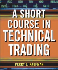 {PDF} A Short Course in Technical Trading Perry J. Kaufman