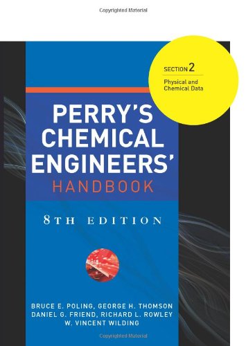 [PDF] Perry's Chemical Engineers' Handbook Section 2: Physical and Chemical Data George H. Thomson, Daniel G. Friend, Richard L. Rowley, W. Vincent Wilding Bruce E. Poling