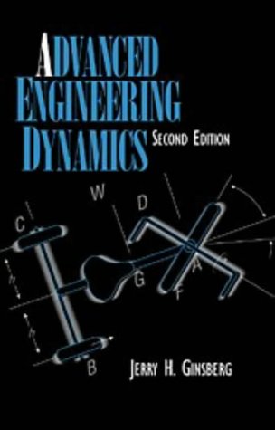 [PDF] Advanced engineering dynamics Jerry H Ginsberg