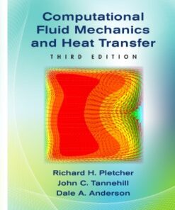 {pdf} Computational Fluid Mechanics and Heat Transfer, Third Edition Anderson, Dale; Pletcher, Richard H.; Tannehill, John C