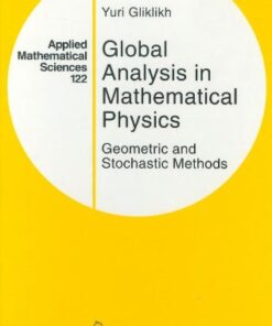 [pdf] Global Analysis in Mathematical Physics: Geometric and Stochastic Models (Applied Mathematical Sciences) Yuri Gliklikh, V.L. Ginzburg