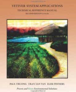 {PDF} Vetiver System Applications Technical Reference Manual: Second Edition (Color) Paul Truong, Tran Tan Van, Elise Pinners