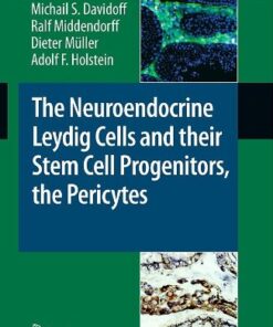 {pdf} The Neuroendocrine Leydig Cells and their Stem Cell Progenitors, the Pericytes Michail S. Davidoff, Ralf Middendorff, D. M?ller, Adolf F. Holstein (auth.)