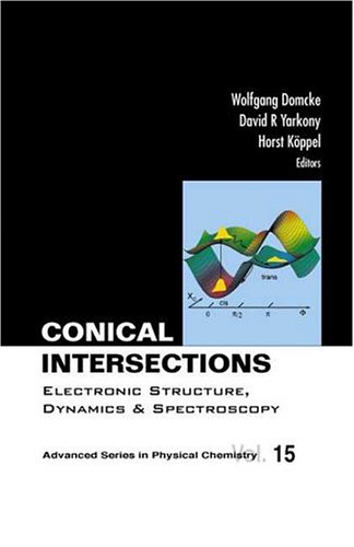 {pdf} Conical Intersections: Electronic Structure, Dynamics & Spectroscopy Wolfgang Domcke, David R. Yarkony, Horst Koppel