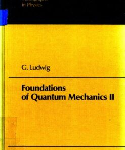 [pdf] Foundations of Quantum Mechanics II (Theoretical and Mathematical Physics) G. Ludwig, C.A. Hein