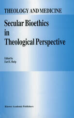 [PDF] Secular Bioethics in Theological Perspective Courtney S. Campbell (auth.), Earl E. Shelp (eds.)