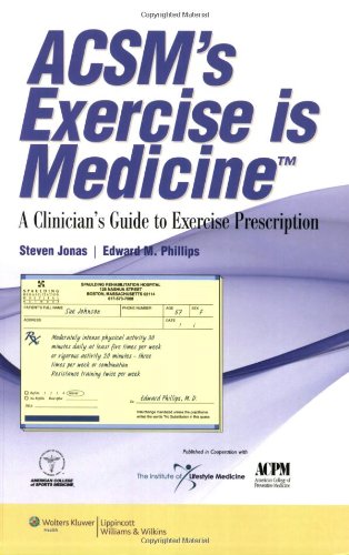 {PDF} ACSM's Exercise is Medicine?: A Clinician's Guide to Exercise Prescription Steven Jonas, Edward M. Phillips