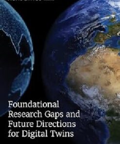 [PDF] Foundational Research Gaps and Future Directions for Digital Twins and Medicine National Academies of Sciences, Engineering, National Academy of Engineering, Division on Earth and Life Studies, Division on Engineering and Physical Sciences, Board on Atmospheric Sciences and Climate, Board on Life Sciences, Computer Science and Telecommunications Board, Committee on Applied and Theoretical Statistics, Board on Mathematical Sciences and Analytics, Committee on Foundational Research Gaps and Future Directions for Digital Twins