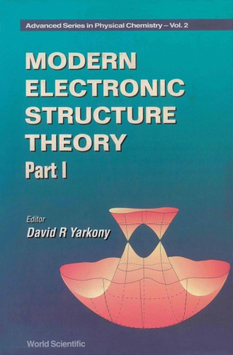 {pdf} Modern Electronic Structure Theory, Part 1 David R. Yarkony (Editor)