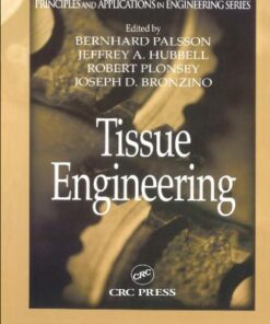 {PDF} Tissue Engineering (Principles and Applications in Engineering) Bernhard Palsson, Jeffrey A. Hubbell, Robert Plonsey, Joseph D. Bronzino