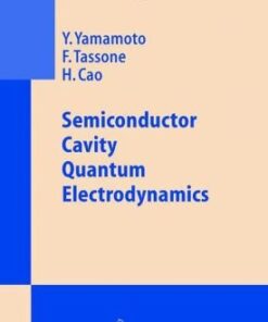 [pdf] Semiconductor Cavity Quantum Electrodynamics (Springer Tracts in Modern Physics) Y. Yamamoto