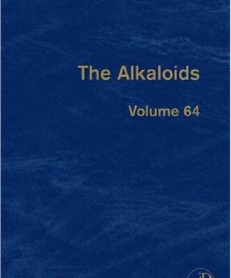 {PDF} The Alkaloids: Chemistry and Biology, Vol. 64 Geoffrey A. Cordell (Ed.)