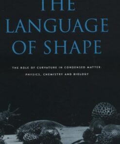 {PDF} The Language of Shape: The Role of Curvature in Condensed Matter: Physics, Chemistry and Biology S. Hyde, Z. Blum, T. Landh, S. Lidin, B.W. Ninham, S. Andersson, K. Larsson