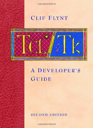 [PDF] Tcl Tk, Second Edition : A Developer's Guide (The Morgan Kaufmann Series in Software Engineering and Programming) Clif Flynt