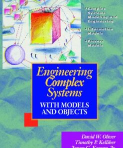 [PDF] Engineering Complex Systems With Models and Objects David W. Oliver, Timothy P. Kelliher, James G. Keegan, Jr.