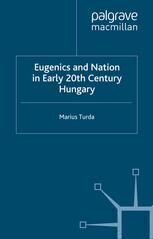 [PDF] Eugenics and Nation in Early 20th Century Hungary Marius Turda (auth.)