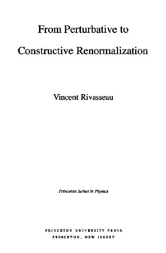[PDF] From perturbative to constructive renormalization Vincent Rivasseau