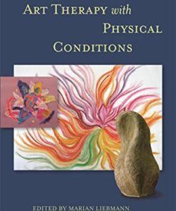 {pdf} Art Therapy with Physical Conditions Marian Liebmann