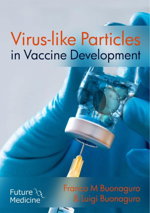 [PDF] Virus-like Particles in Vaccine Development Buonaguro, F.M.; Buonaguro, L.