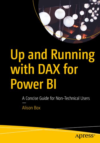 {PDF} Up and Running with DAX for Power BI: A Concise Guide for Non-Technical Users Alison Box