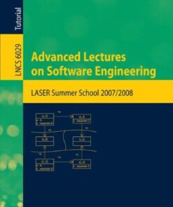 [PDF] Advanced Lectures on Software Engineering: LASER Summer School 2007/2008 Tony Hoare (auth.), Peter M?ller (eds.)