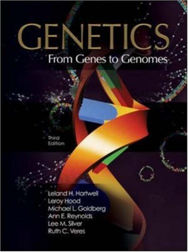 [PDF] Genetics: From Genes to Genomes Leland Hartwell, Leroy Hood, Michael Goldberg, Ann Reynolds, Lee Silver, Ruth Veres