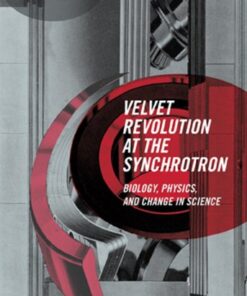 {pdf} Velvet Revolution at the Synchrotron: Biology, Physics, and Change in Science Park Doing