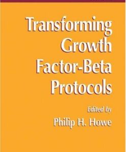 {pdf} Transforming Growth Factor-Beta Protocols (Methods in Molecular Biology Vol 142) Philip H. Howe (Editor)