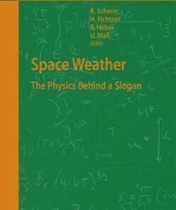 [PDF] Space weather: the physics behind a slogan Daniel N. Baker (auth.), Klaus Scherer, Horst Fichtner, Bernd Heber, Urs Mall (eds.)