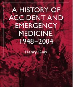 [PDF] A History of Accident and Emergency Medicine, 1948-2004 Henry Guly