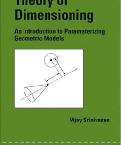 {PDF} Theory of Dimensioning (Dekker Mechanical Engineering) Vijay Srinivasan