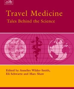{PDF} Travel Medicine: Tales Behind the Science (Advances in Tourism Research) Annelies Wilder-Smith (Editor), Marc Shaw (Editor), Eli Schwartz (Editor)