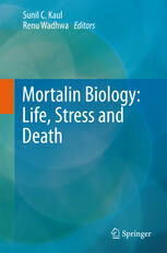 [PDF] Mortalin Biology: Life, Stress and Death Renu Wadhwa, Sunil C. Kaul (auth.), Sunil C. Kaul, Renu Wadhwa (eds.)