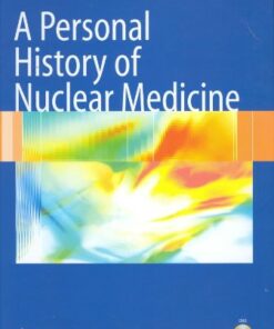 [PDF] A Personal History of Nuclear Medicine Henry N. Wagner