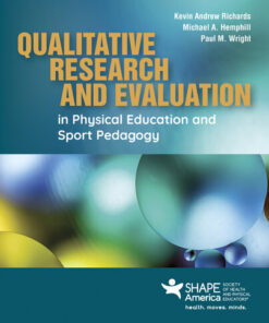 [PDF] Qualitative Research and Evaluation in Physical Education and Sport Pedagogy Kevin Andrew Richards; Michael A. Hemphill; Paul M. Wright